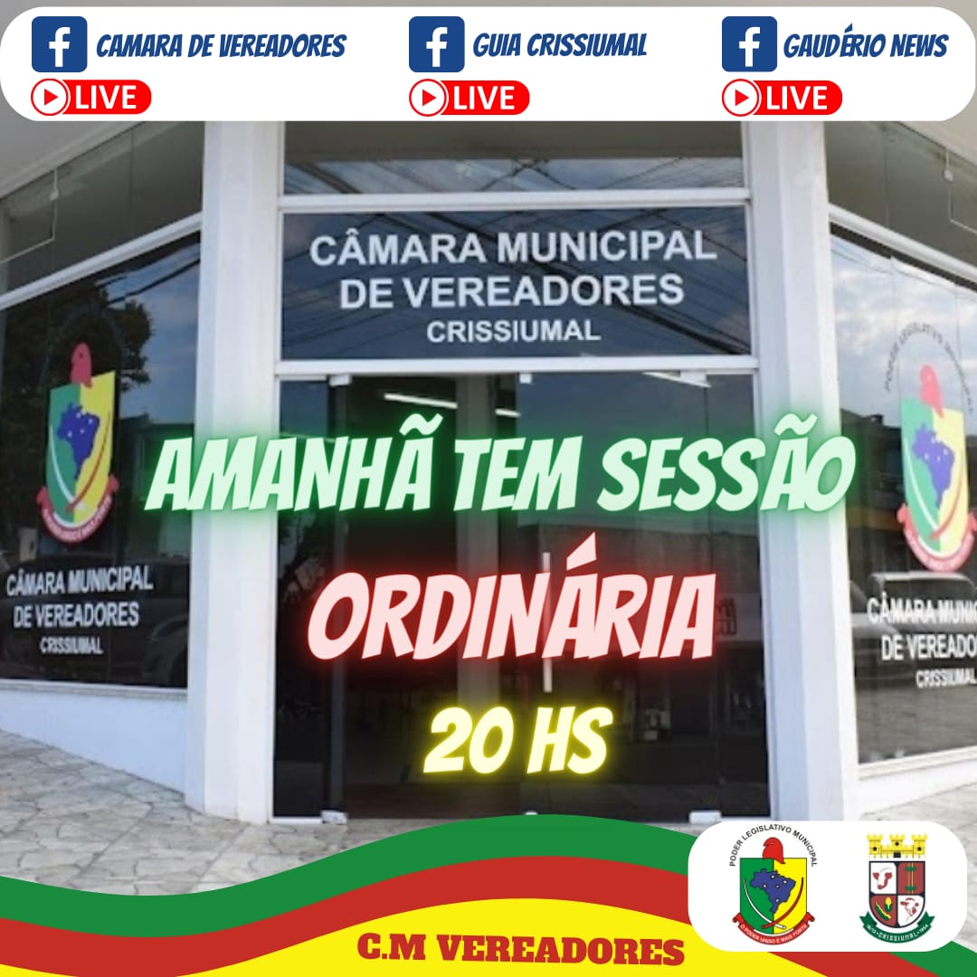 3ª SESSÃO ORDINÁRIA DA CÂMARA MUNICIPAL DE VEREADORES DE CRISSIUMAL ACONTECE NESSA SEGUNDA-FEIRA